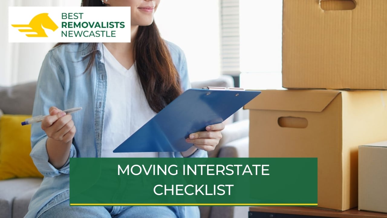 Moving Interstate Checklist - Best Removalists Newcastle