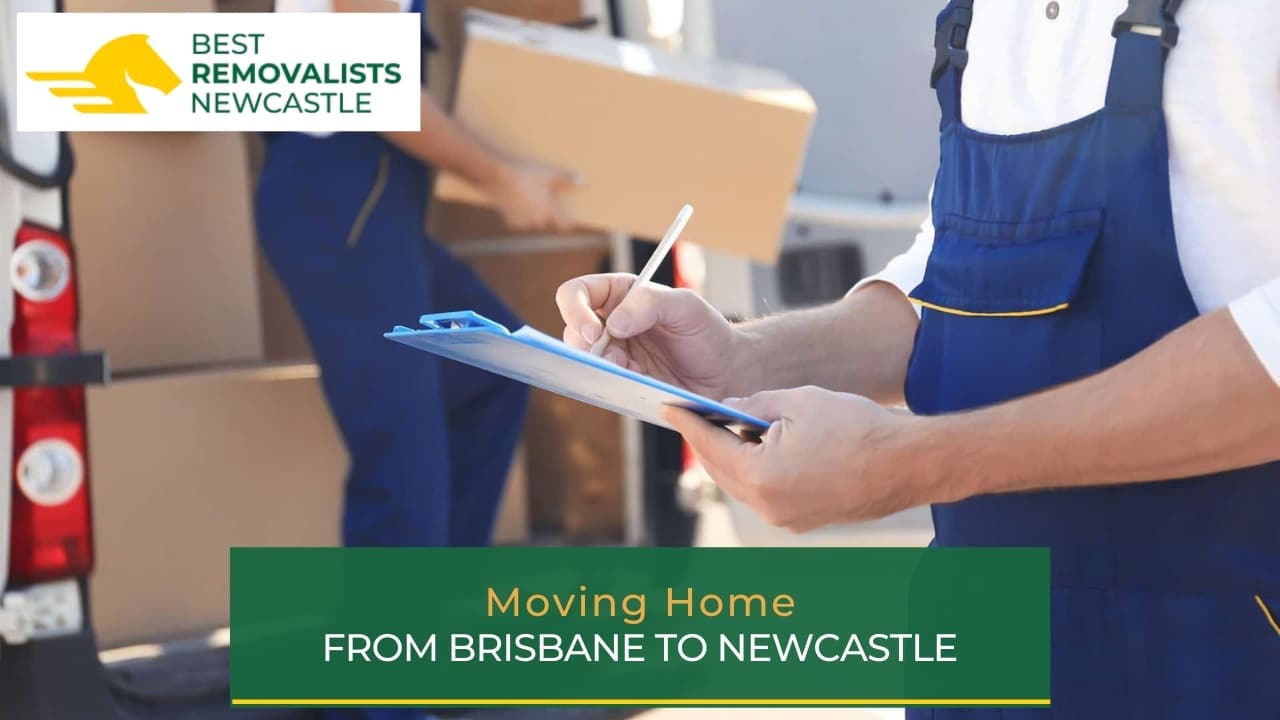 Moving home from Brisbane to Newcastle